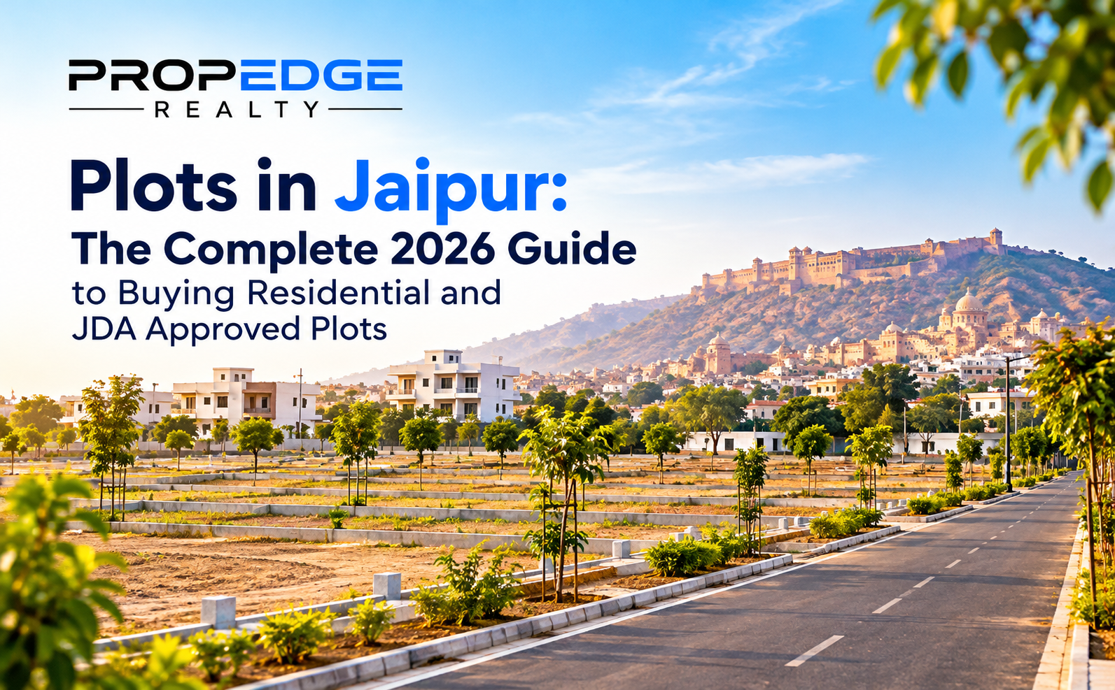 Plots in Jaipur: The Complete 2026 Guide to Buying Residential and JDA Approved Plots